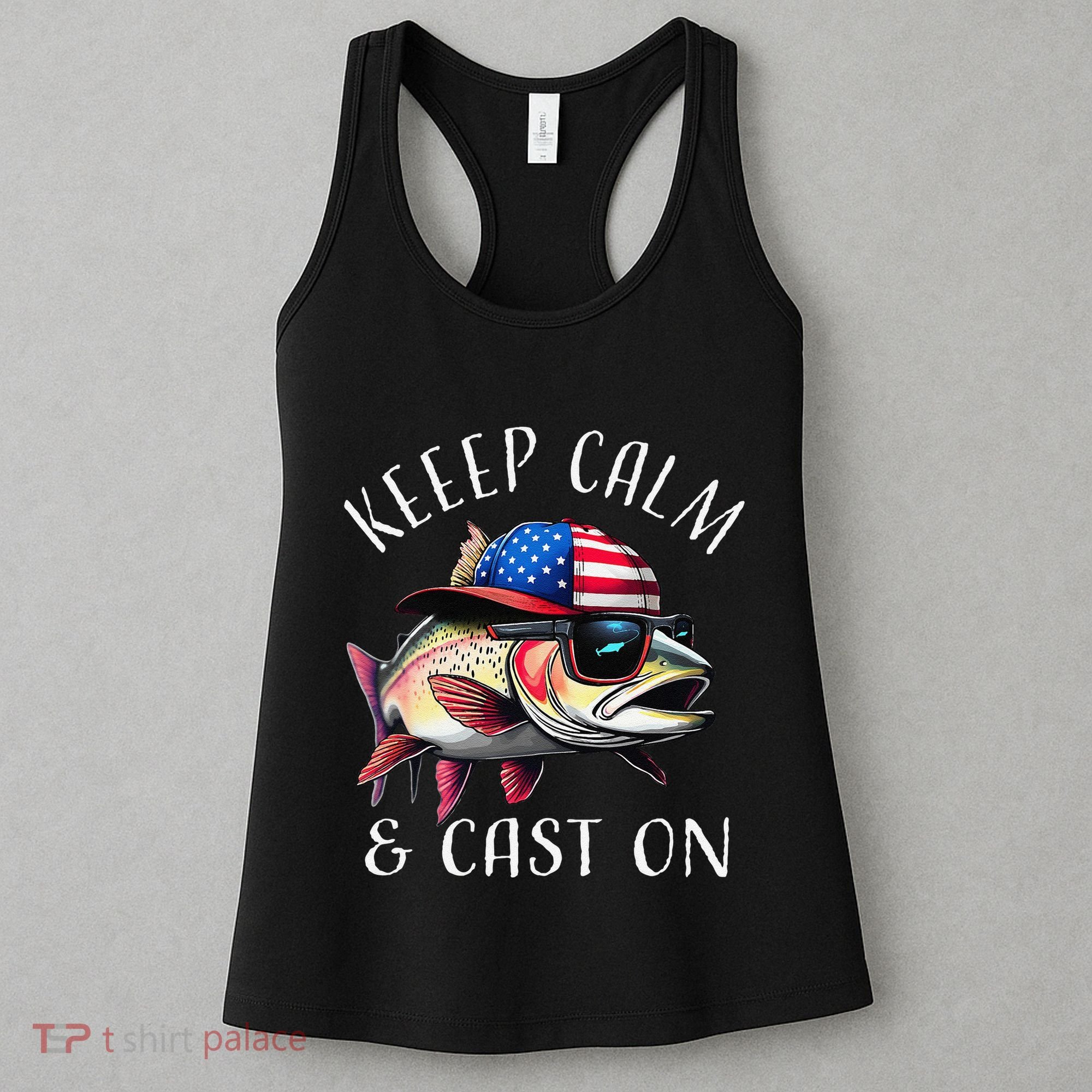 Keep Calm And Cast On Funny Fisherman Fishing Usa Flag Trout Women's Tank Top