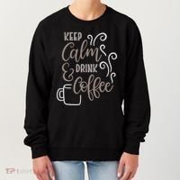 Keep Calm And Drink Coffee Women's Sweatshirt thumb 0