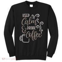 Keep Calm And Drink Coffee Sweatshirt thumb 0