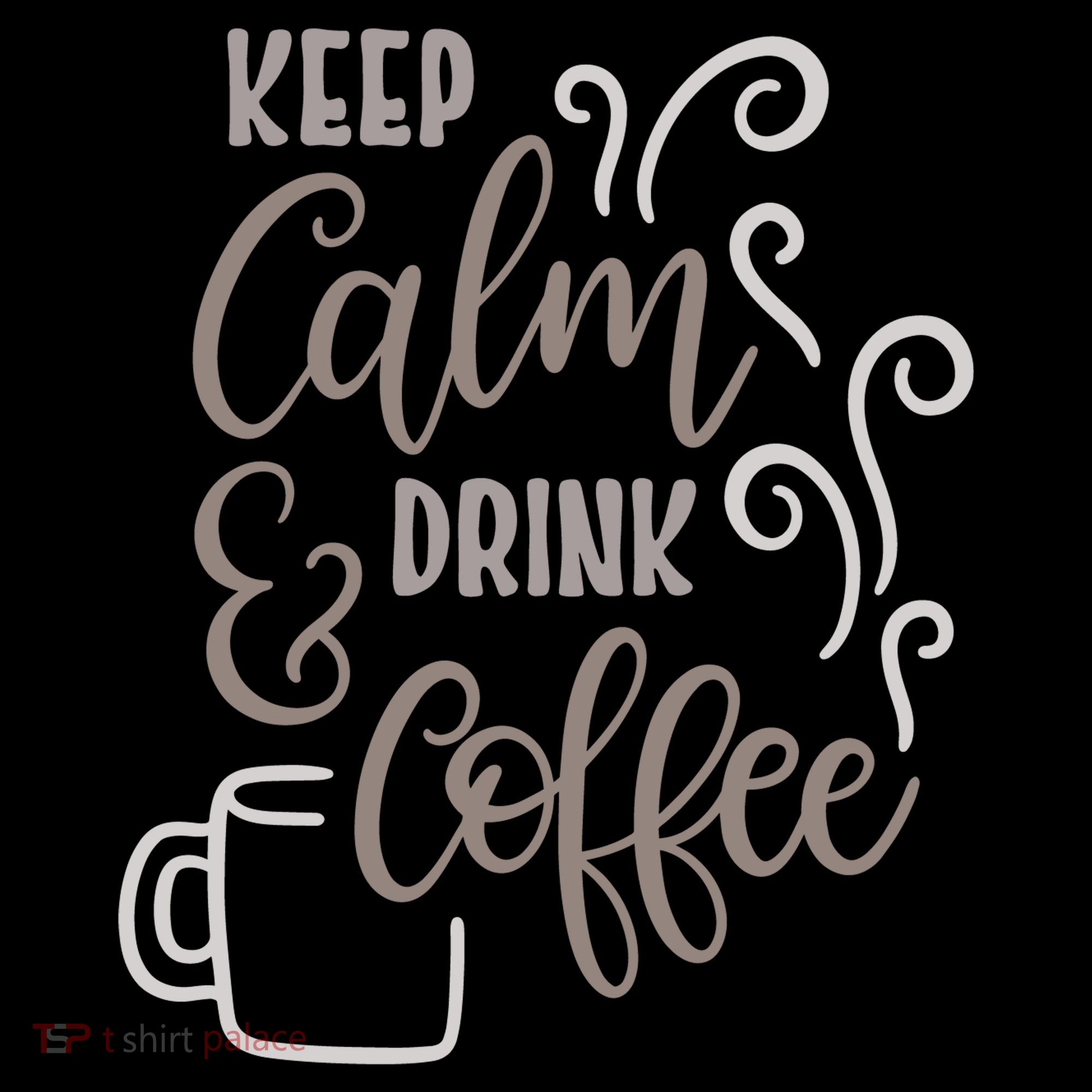 Keep Calm And Drink Coffee Button