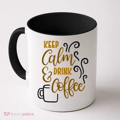 Keep Calm And Drink Coffee Coffee Mug