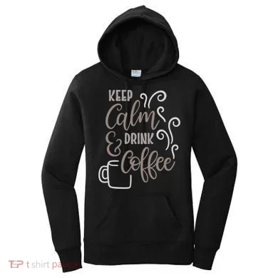 Keep Calm And Drink Coffee Women's Hoodie