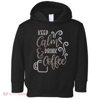 Keep Calm And Drink Coffee Toddler Hoodie thumb 0