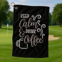 Keep Calm And Drink Coffee Golf Towel thumb 1