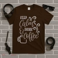 Keep Calm And Drink Coffee T-Shirt thumb 5
