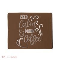 Keep Calm And Drink Coffee Mousepad thumb 0