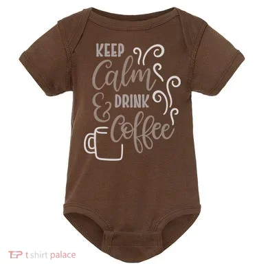 Keep Calm And Drink Coffee Baby Bodysuit