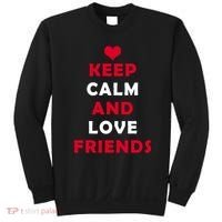 Keep Calm And Love Friends Sweatshirt thumb 0