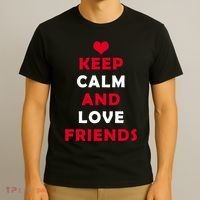 Keep Calm And Love Friends T-Shirt thumb 3