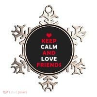 Keep Calm And Love Friends Ornament thumb 0