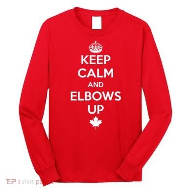 Keep Calm and Elbows Up Canada is Not for Sale  Long Sleeve Shirt