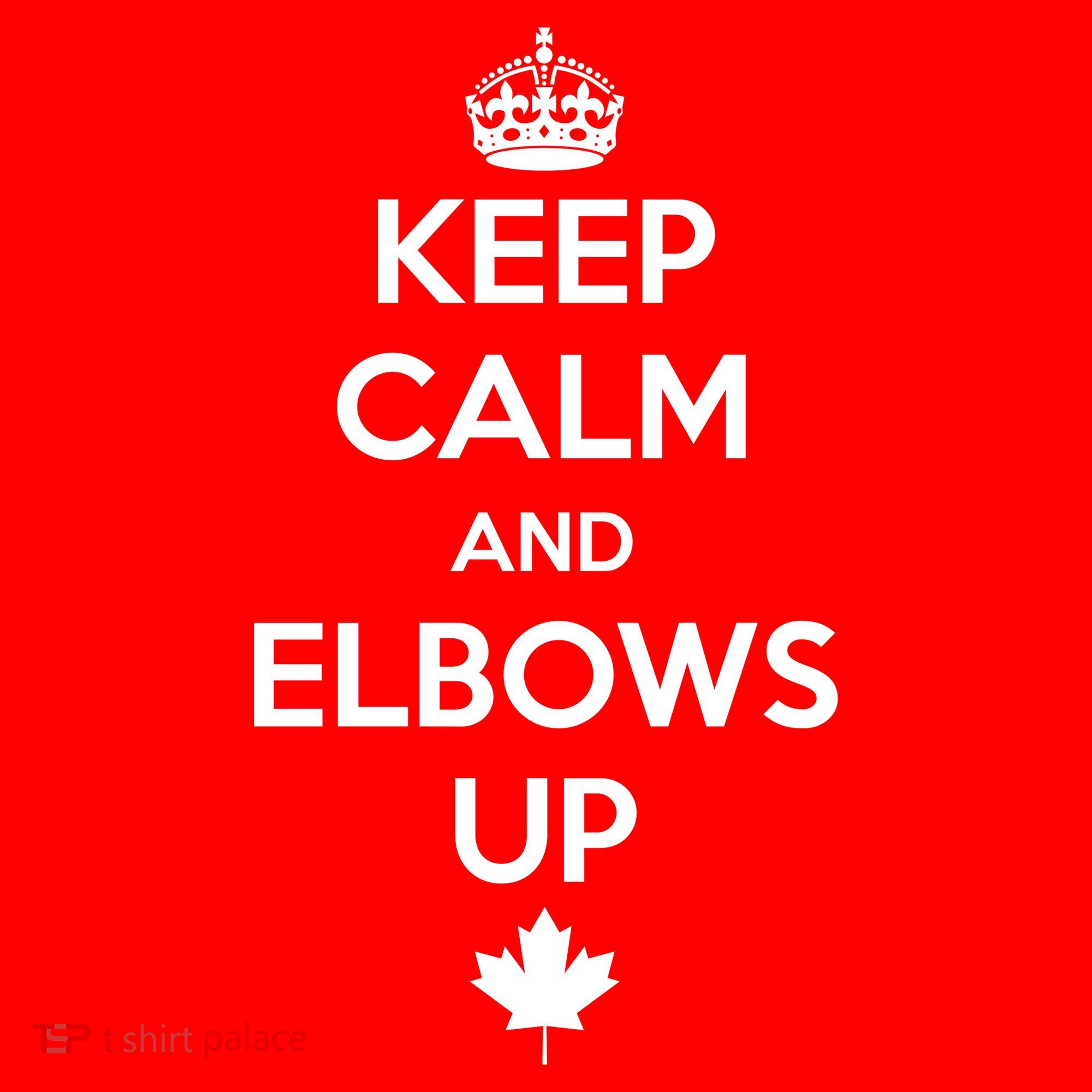 Keep Calm and Elbows Up Canada is Not for Sale  T-Shirt
