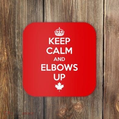 Keep Calm and Elbows Up Canada is Not for Sale  Coaster