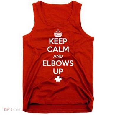 Keep Calm and Elbows Up Canada is Not for Sale  Tank Top