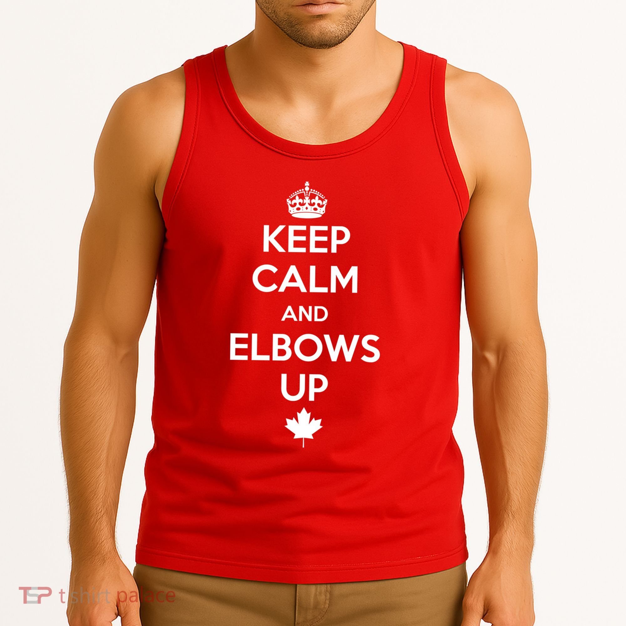 Keep Calm and Elbows Up Canada is Not for Sale  Tank Top