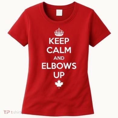 Keep Calm and Elbows Up Canada is Not for Sale  Women's T-Shirt