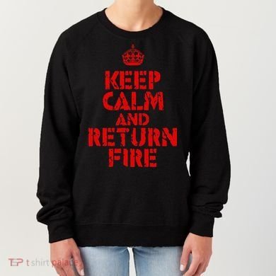 Keep Calm And Return Fire Women's Sweatshirt