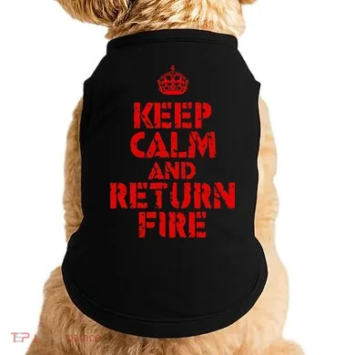 Keep Calm And Return Fire Doggie Tank