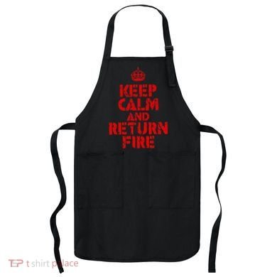 Keep Calm And Return Fire Apron