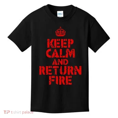 Keep Calm And Return Fire Kids T-Shirt