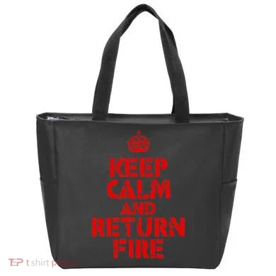 Keep Calm And Return Fire Tote Bag