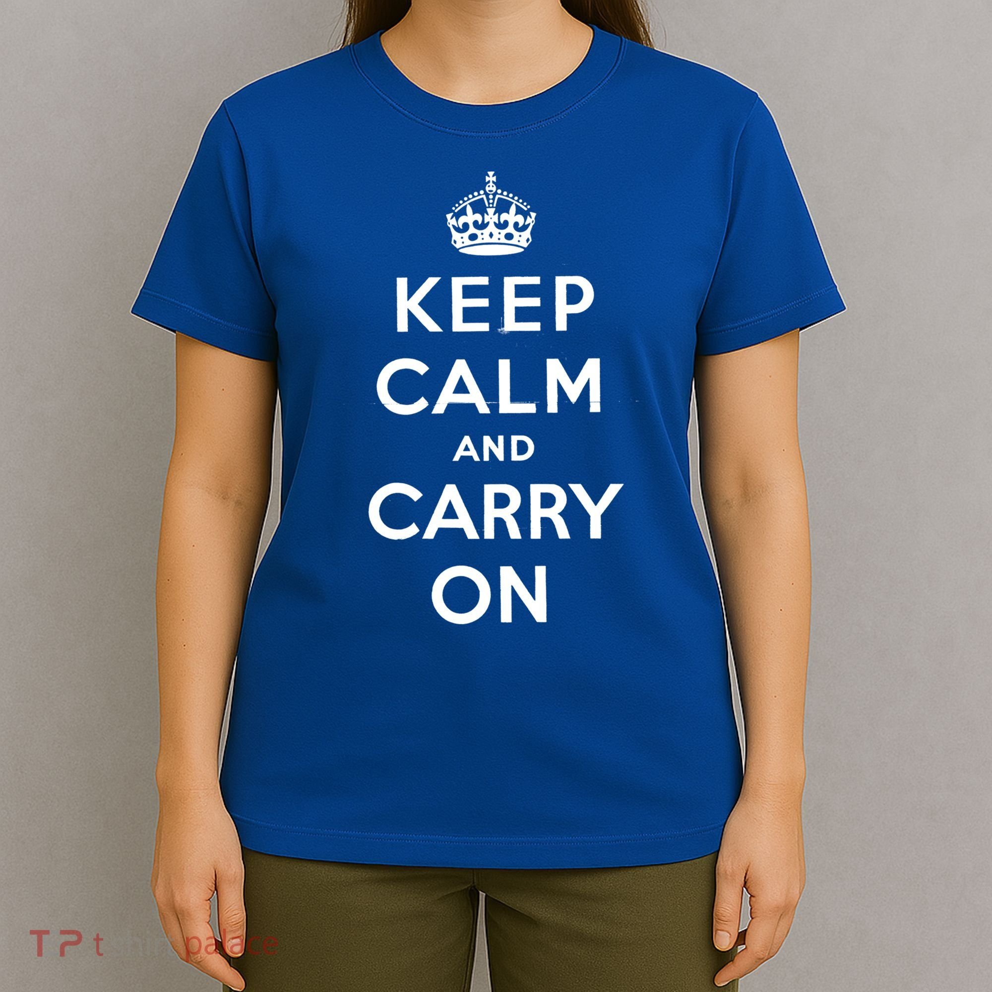 Keep Calm And Carry On Poster Vintage Gift T-Shirt