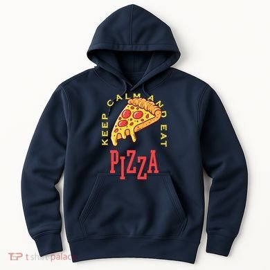 Keep Calm And Eat Pizza Funny Hoodie
