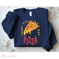 Keep Calm And Eat Pizza Funny Sweatshirt thumb 2