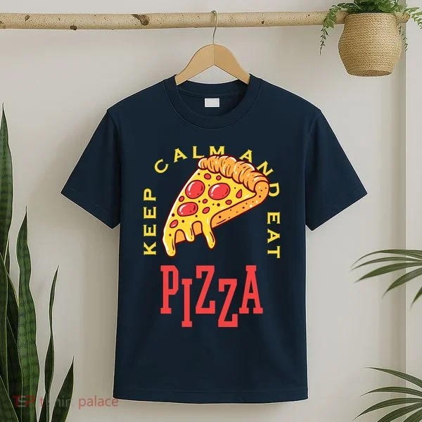 Keep Calm And Eat Pizza Funny T-Shirt