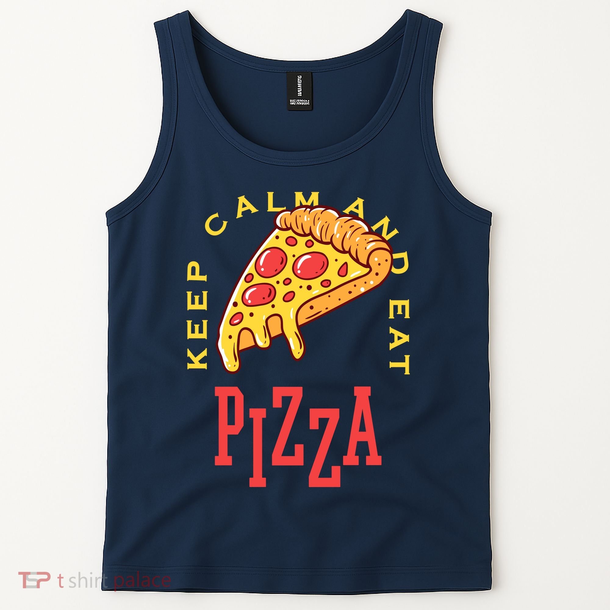 Keep Calm And Eat Pizza Funny Tank Top