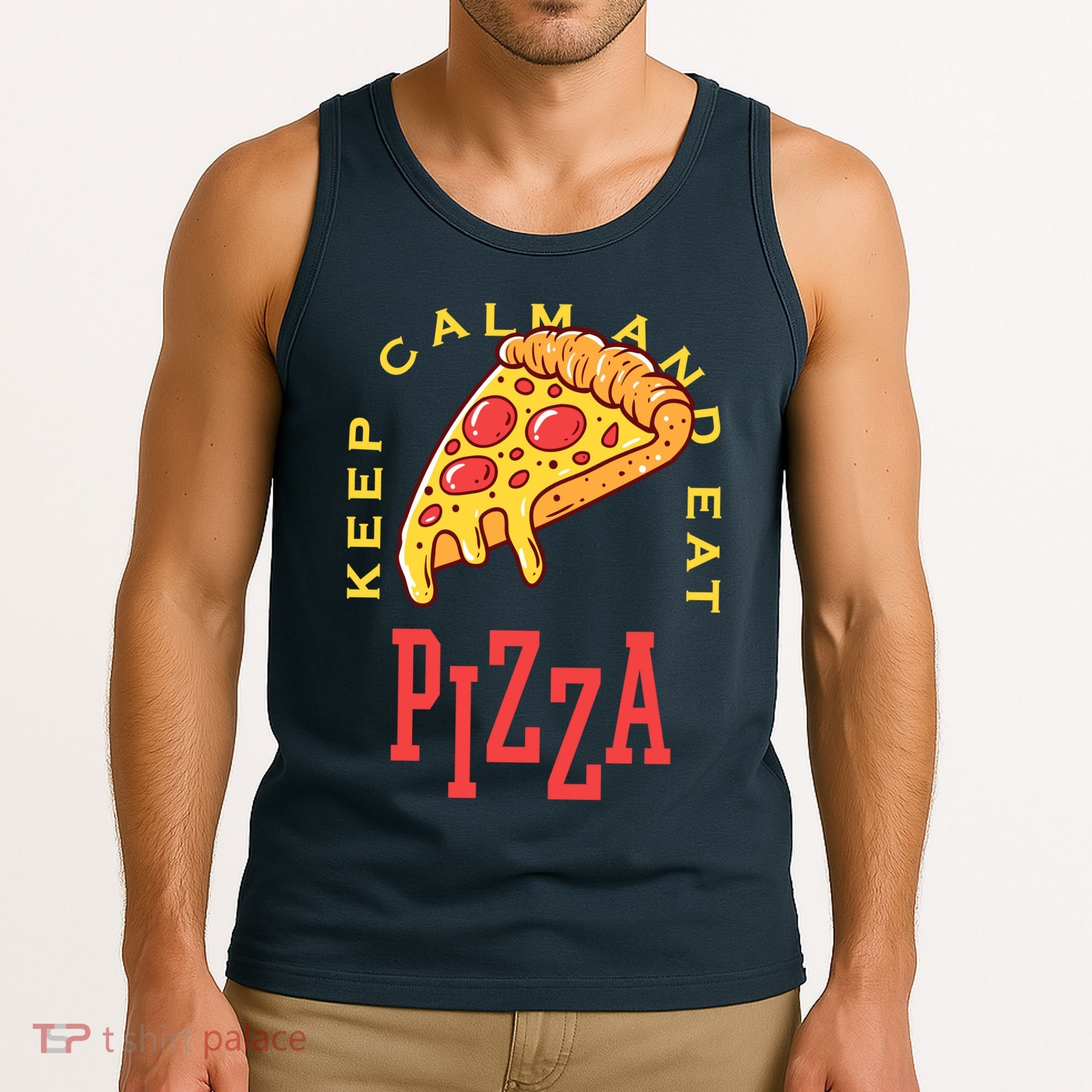 Keep Calm And Eat Pizza Funny Tank Top