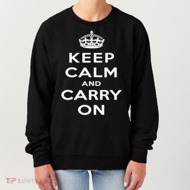 Keep Calm And Carry On Gift Women's Sweatshirt