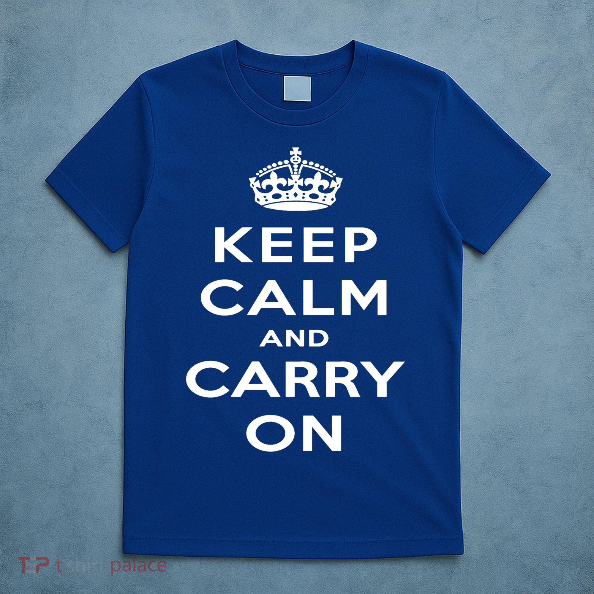 Keep Calm And Carry On Gift T-Shirt