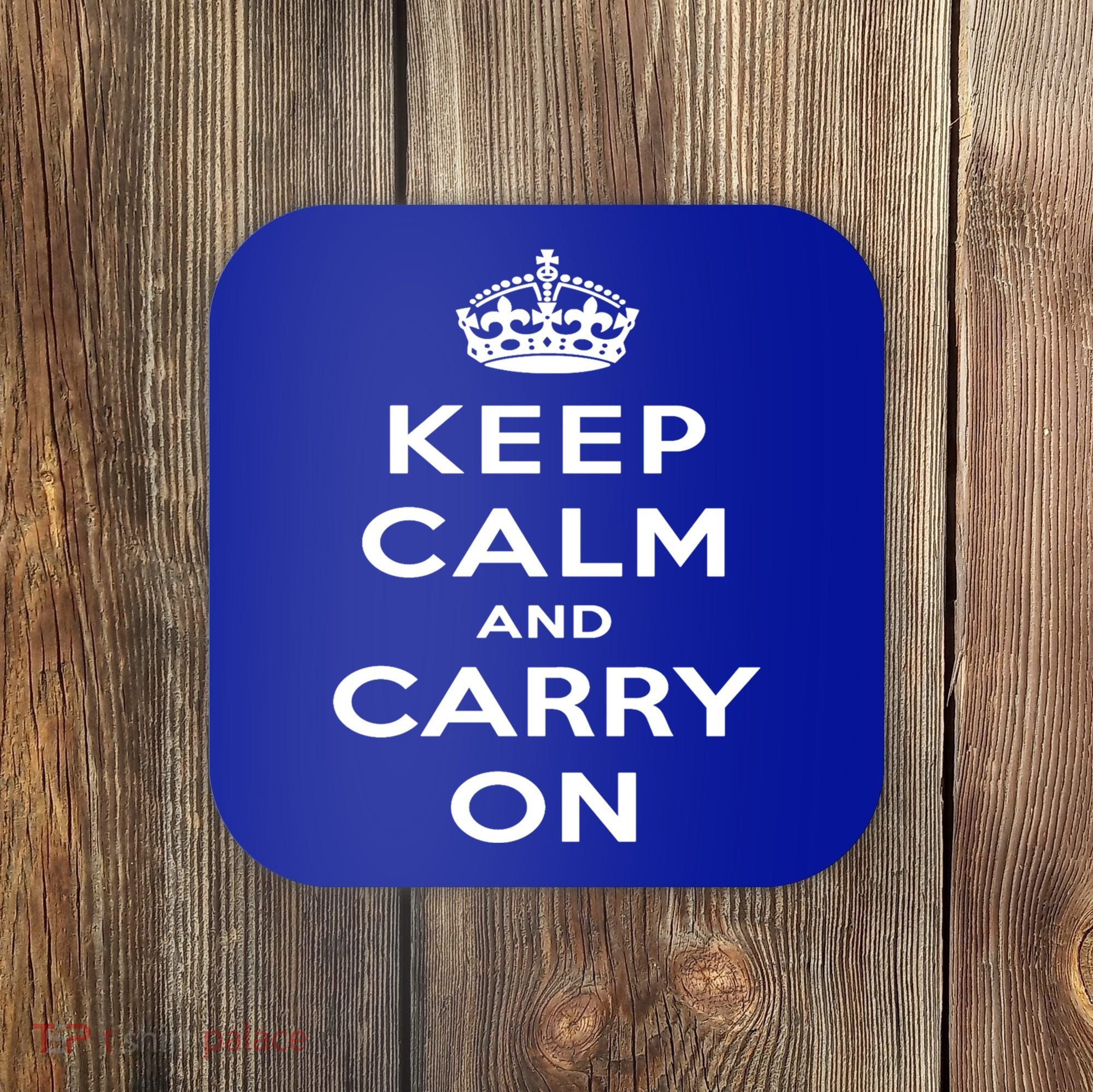 Keep Calm And Carry On Gift Coaster
