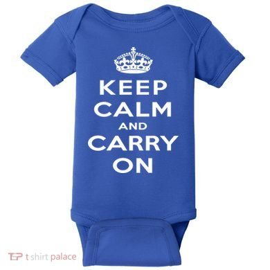 Keep Calm And Carry On Gift Baby Bodysuit