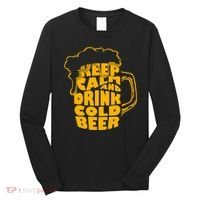 Keep Calm And Drink Cold Beer Long Sleeve Shirt thumb 0