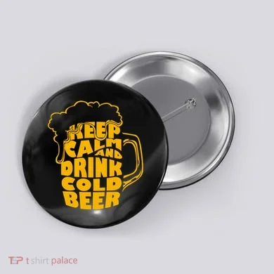Keep Calm And Drink Cold Beer Button