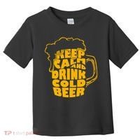 Keep Calm And Drink Cold Beer Toddler T-Shirt thumb 0