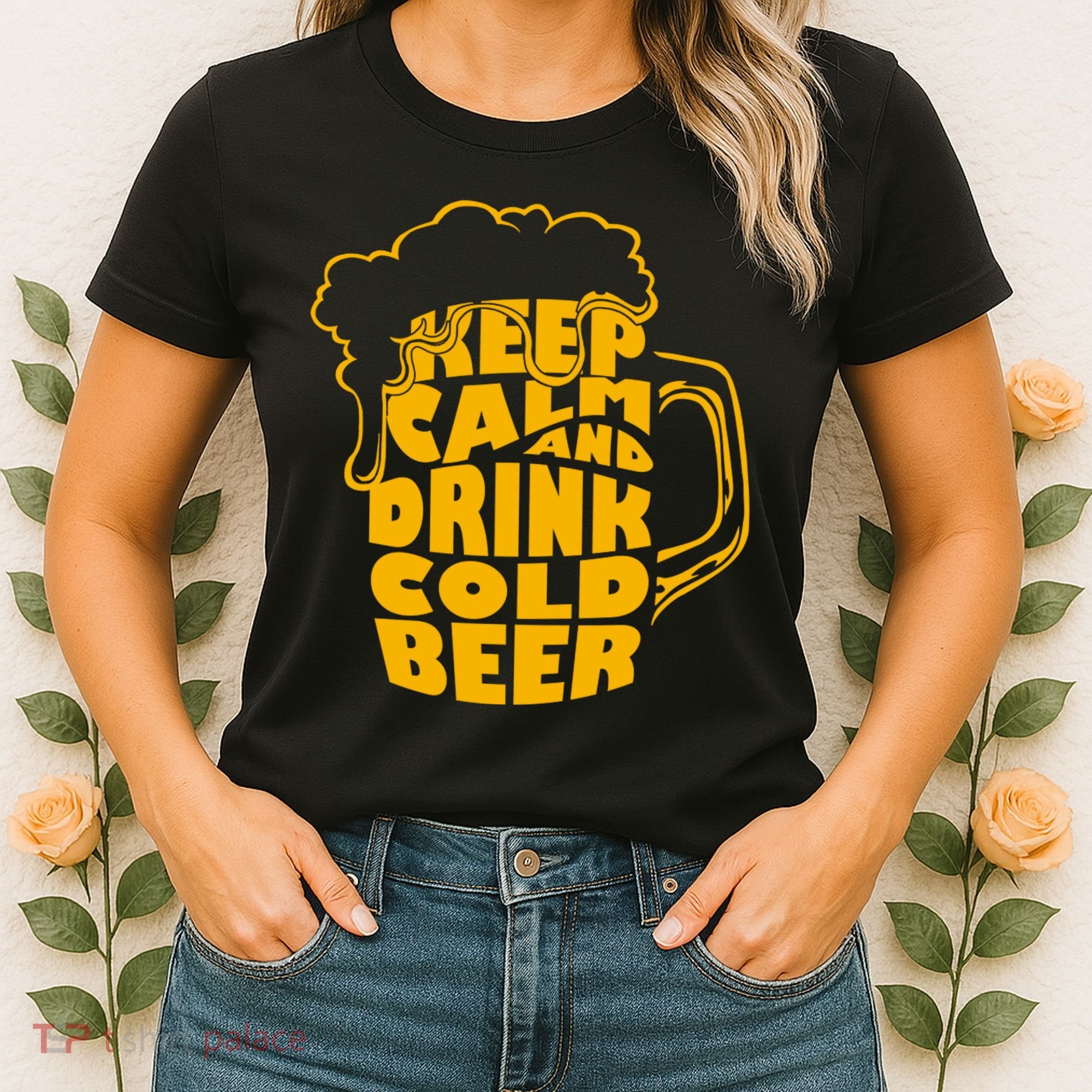 Keep Calm And Drink Cold Beer Women's T-Shirt