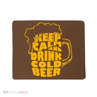 Keep Calm And Drink Cold Beer Mousepad
