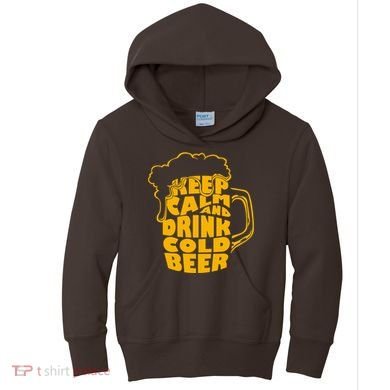 Keep Calm And Drink Cold Beer Kids Hoodie