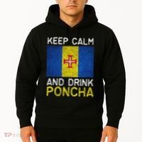 Keep Calm And Drink Poncha Madeira Portugal Hoodie thumb 2