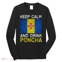 Keep Calm And Drink Poncha Madeira Portugal Long Sleeve Shirt thumb 0