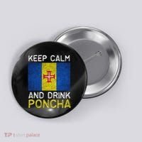 Keep Calm And Drink Poncha Madeira Portugal Button thumb 0