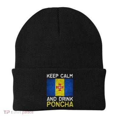 Keep Calm And Drink Poncha Madeira Portugal Beanie