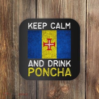 Keep Calm And Drink Poncha Madeira Portugal Coaster