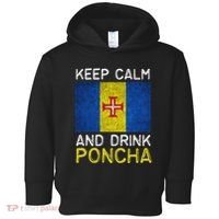 Keep Calm And Drink Poncha Madeira Portugal Toddler Hoodie thumb 0