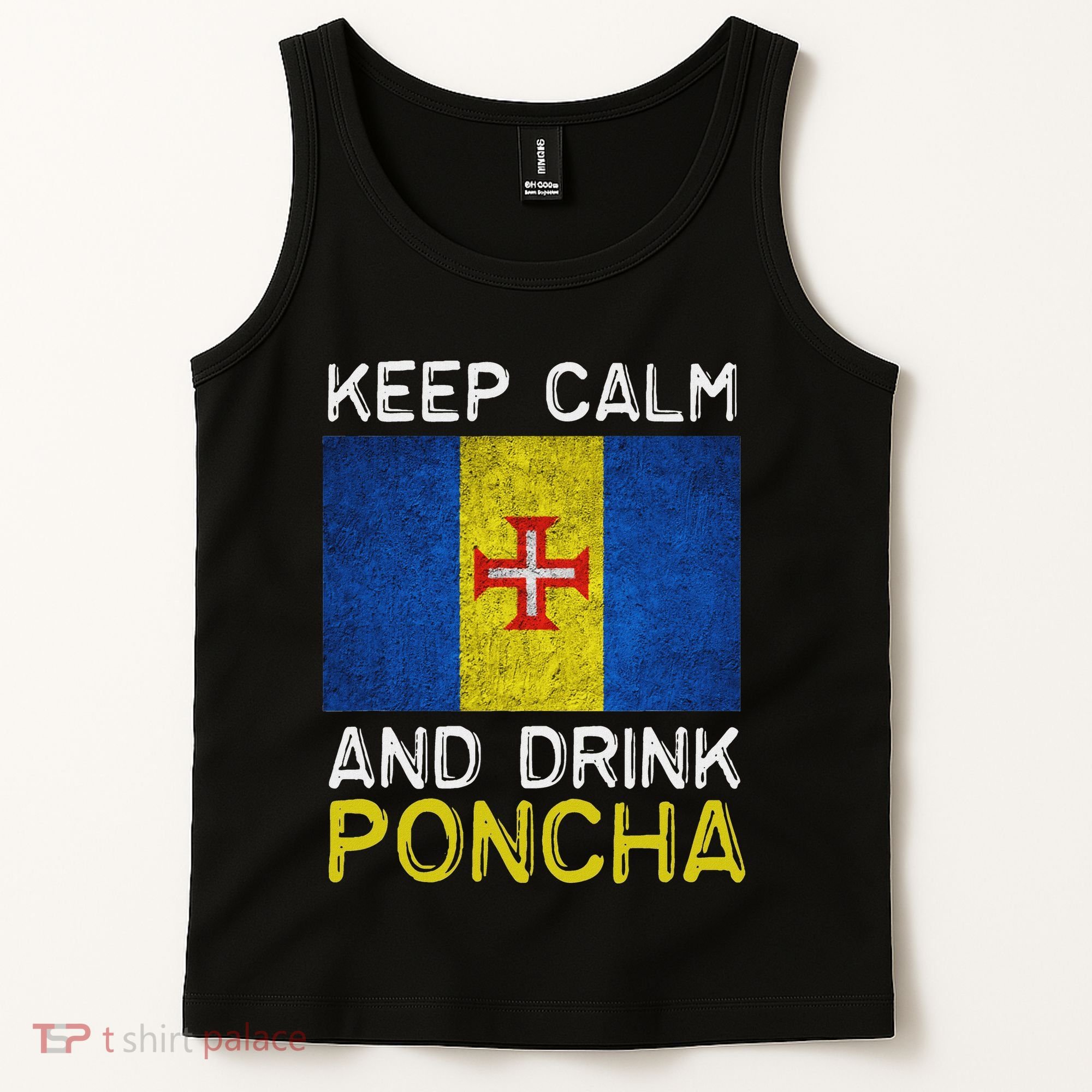Keep Calm And Drink Poncha Madeira Portugal Tank Top