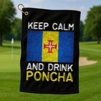 Keep Calm And Drink Poncha Madeira Portugal Golf Towel thumb 1