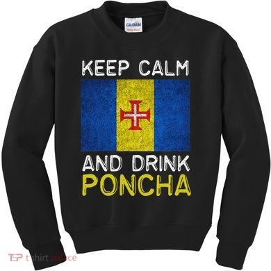Keep Calm And Drink Poncha Madeira Portugal Kids Sweatshirt